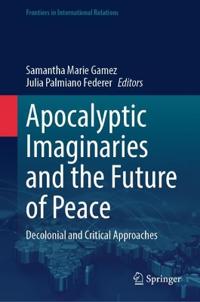 Apocalyptic Imaginaries and the Future of Peace