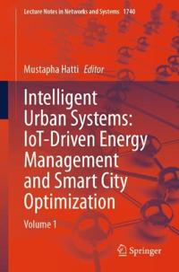 Intelligent Urban Systems: IoT-Driven Energy Management and Smart City Optimization
