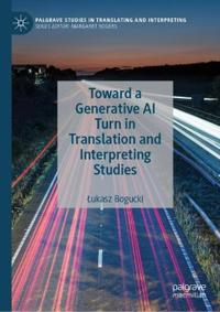 Toward a Generative AI Turn in Translation and Interpreting Studies