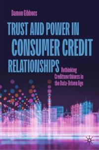 Trust and Power in Consumer Credit Relationships