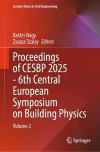 Proceedings of CESBP 2025 - 6th Central European Symposium on Building Physics
