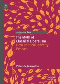 The Myth of Classical Liberalism