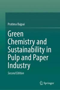 Green Chemistry and Sustainability in Pulp and Paper Industry