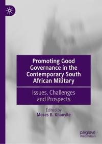Promoting Good Governance in the Contemporary South African Military