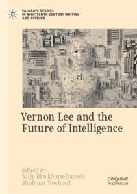 Vernon Lee and the Future of Intelligence