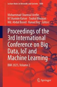 Proceedings of the 3rd International Conference on Big Data, IoT and Machine Learning