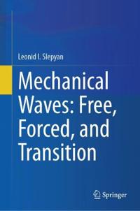 Mechanical Waves: Free, Forced, and Transition