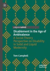 Disablement in the Age of Ambivalence