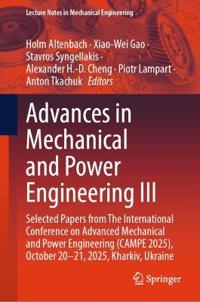 Advances in Mechanical and Power Engineering III