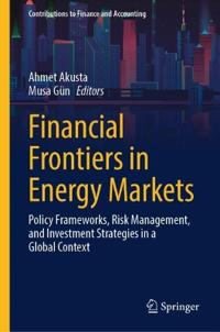 Financial Frontiers in Energy Markets