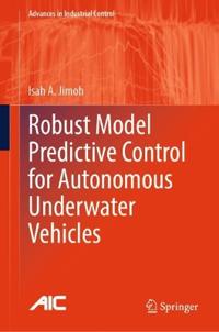Robust Model Predictive Control for Autonomous Underwater Vehicles