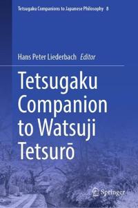 Tetsugaku Companion to Watsuji Tetsuro