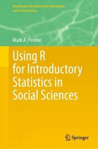 Using R for Introductory Statistics in Social Sciences