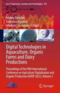 Digital Technologies in Aquaculture, Organic Farms and Dairy Productions