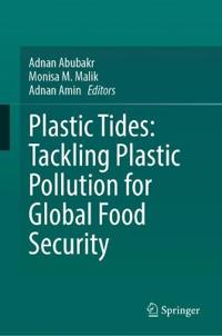 Plastic Tides: Tackling Plastic Pollution for Global Food Security