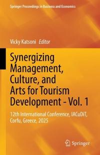 Synergizing Management, Culture, and Arts for Tourism Development - Vol. 1