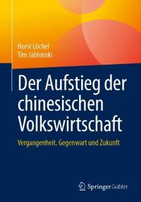 Der Aufstieg der chinesischen Volkswirtschaft
