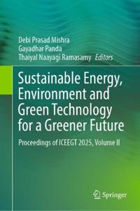 Sustainable Energy, Environment and Green Technology for a Greener Future