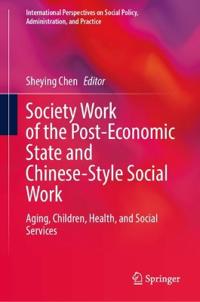 Society Work of the Post-Economic State and Chinese-Style Social Work