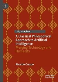 A Classical Philosophical Approach to Artificial Intelligence