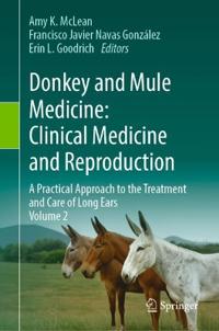 Donkey and Mule Medicine: Clinical Medicine and Reproduction