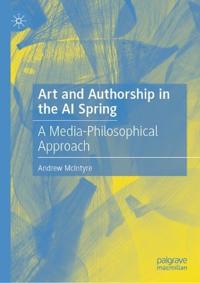 Art and Authorship in the AI Spring