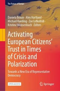 Activating European Citizens’ Trust in Times of Crisis and Polarization