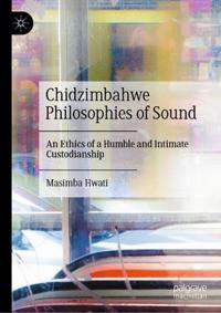 Chidzimbahwe Philosophies of Sound