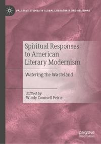 Spiritual Responses to American Literary Modernism