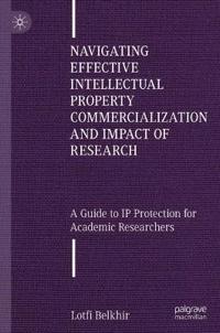 Navigating Effective Intellectual Property Commercialization and Impact of Research