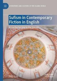 Sufism in Contemporary Fiction in English