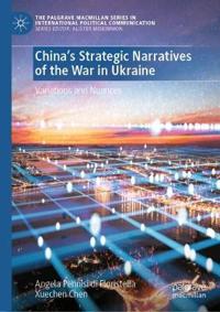 China’s Strategic Narratives of the War in Ukraine
