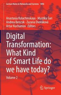 Digital Transformation: What Kind of Smart Life do we have today?