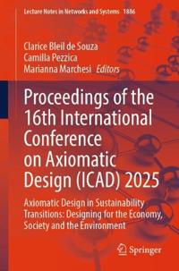 Proceedings of the 16th International Conference on Axiomatic Design (ICAD) 2025