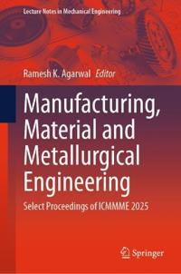 Manufacturing, Material and Metallurgical Engineering