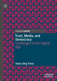Trust, Media, and Democracy
