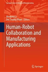 Human-Robot Collaboration and Manufacturing Applications