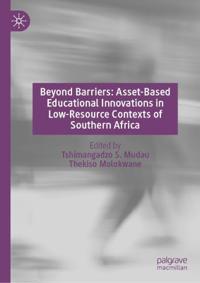 Asset-Based Educational Innovations in Low-Resource Contexts of Southern Africa