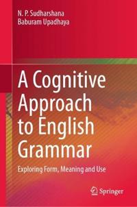 A Cognitive Approach to English Grammar
