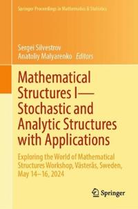 Mathematical Structures I—Stochastic and Analytic Structures with Applications