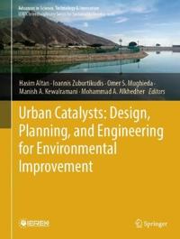 Urban Catalysts: Design, Planning, and Engineering for Environmental Improvement