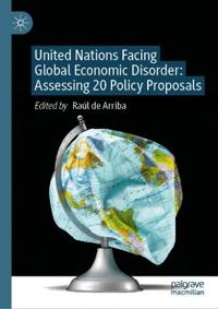 United Nations Facing Global Economic Disorder: Assessing 20 Policy Proposals