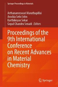 Proceedings of the 9th International Conference on Recent Advances in Material Chemistry