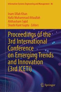 Proceedings of the 3rd International Conference on Emerging Trends and Innovation (3rd ICETI)