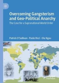 Overcoming Gangsterism and Geo-Political Anarchy