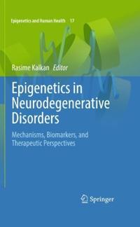 Epigenetics in Neurodegenerative Disorders