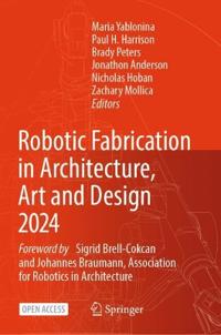 ROB|ARCH2024 – Robotic Fabrication in Architecture, Art and Design