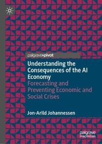 Understanding the Consequences of the AI Economy