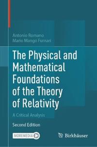 The Physical and Mathematical Foundations of the Theory of Relativity
