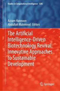 The Artificial Intelligence-Driven Biotechnology Revival: Innovative Approaches to Sustainable Development